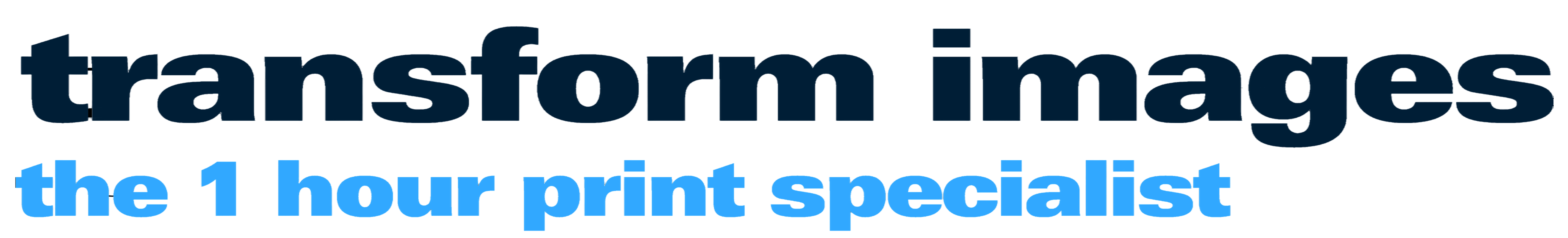 Transform Images - the 1 Hour Print Specialists